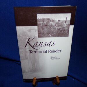 Kansas Territorial Reader - Edited by Virgil W Dean -Paperback Softcover Book -